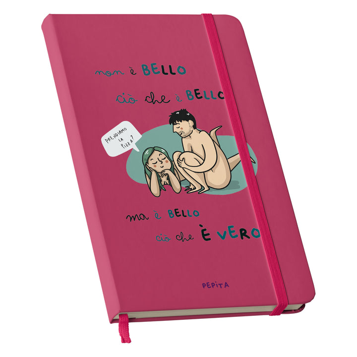 Taccuino E' bello ciò che è vero dell'album Taccuini a caso per gente speciale di PEPITALAND: copertina soft touch in 8 colori, con chiusura e segnalibro coordinati